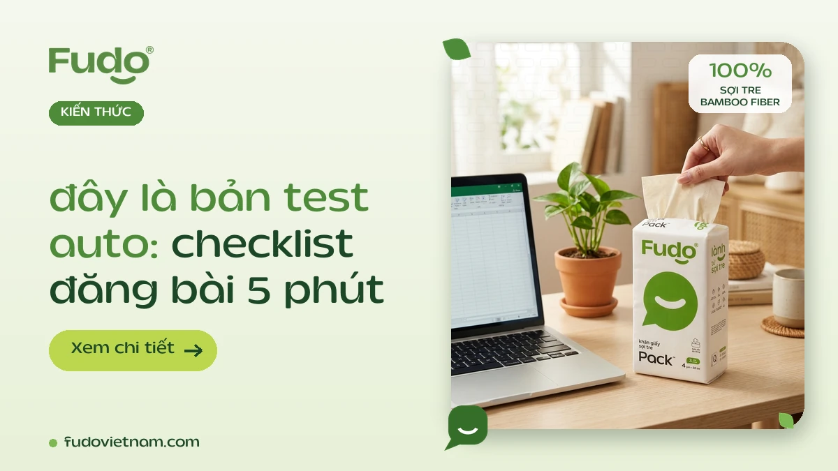 Công dụng của khăn giấy sợi tre trong nhà bếp: sạch, tiện và an tâm hơn mỗi ngày