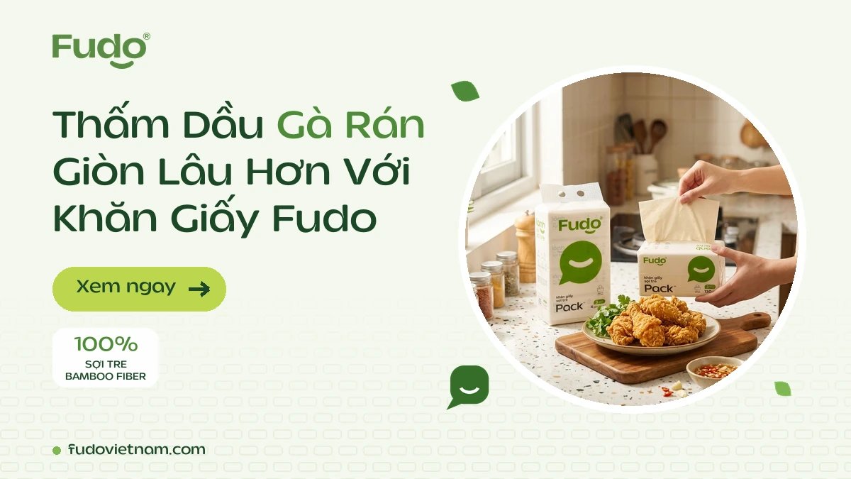 khăn giấy tre Fudo thấm dầu gà rán
